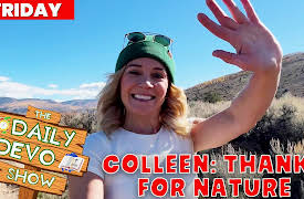 Daily Devo: #916 - Colleen: Thanks For Nature
