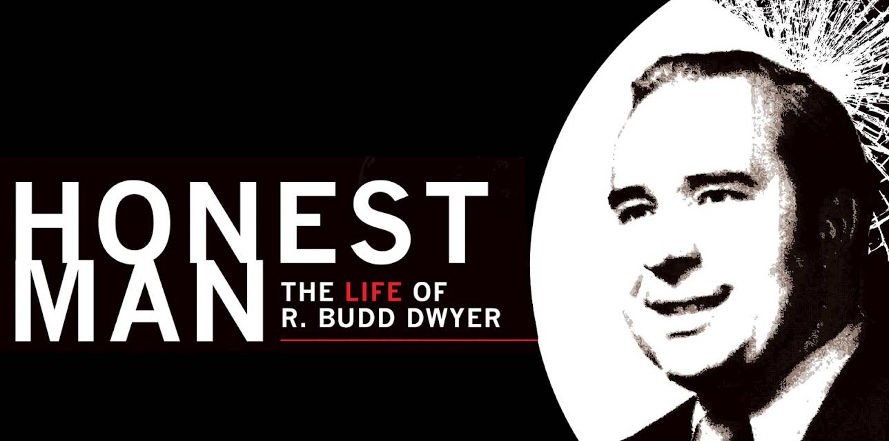 Honest Man: The Life of R.Budd Dwyer (2010)