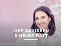 Lise Davidsen - O helga natt