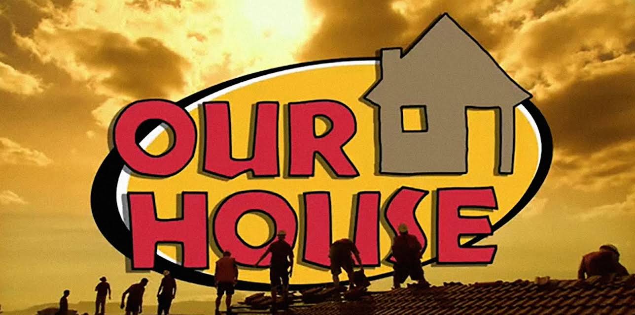 Our House