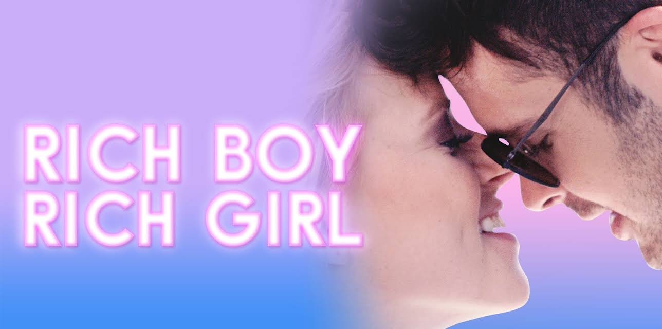 Rich Boy, Rich Girl (2019)