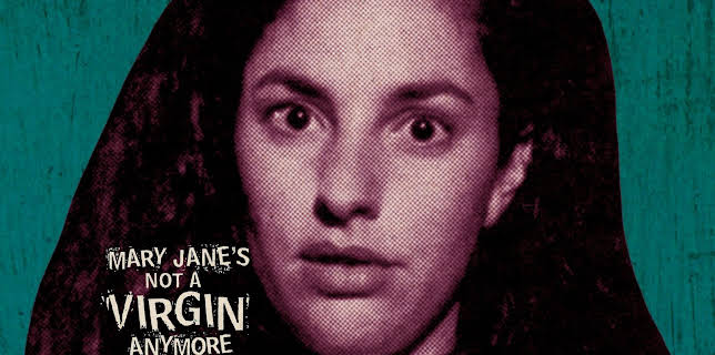 Mary Jane’s Not a Virgin Anymore (1998)