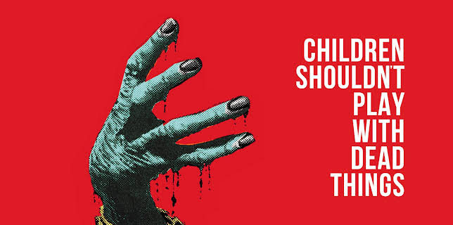 Children Shouldn't Play with Dead Things (1972)