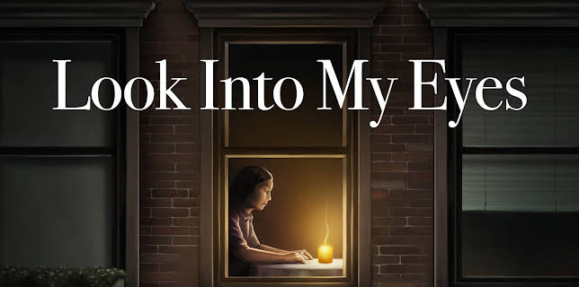 Look Into My Eyes (2024)