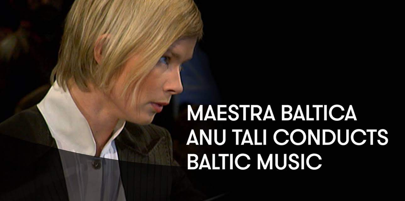Maestra Baltica - Anu Tali Conducts Baltic Music (2008)