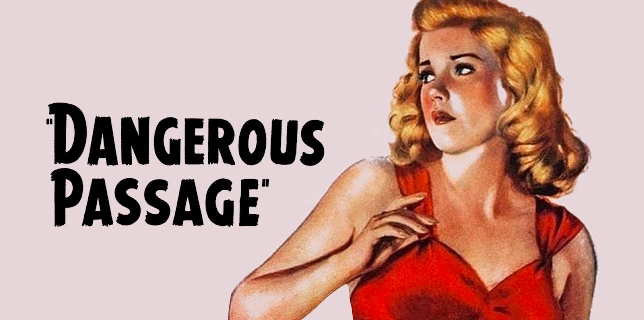 Dangerous Passage (1944)