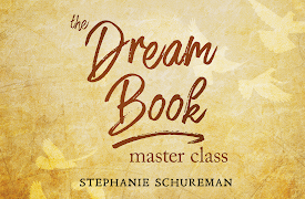 The Dream Book Master Class with Stephanie Schureman: Opportunity to Hear from Heaven