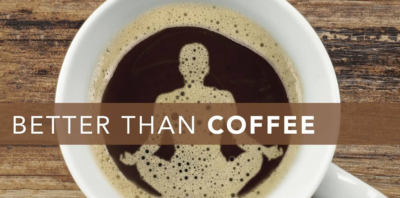 Better Than Coffee (2018)
