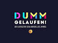 Dumm gelaufen! - Die lustigsten Schlamassel des Jahres