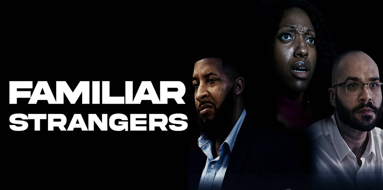 Familiar Strangers (2025)