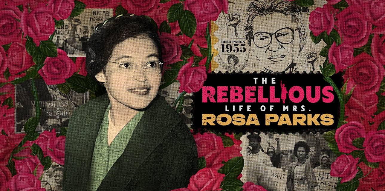 The Rebellious Life of Mrs. Rosa Parks (2022)