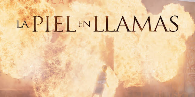 La Piel en Llamas (2022)
