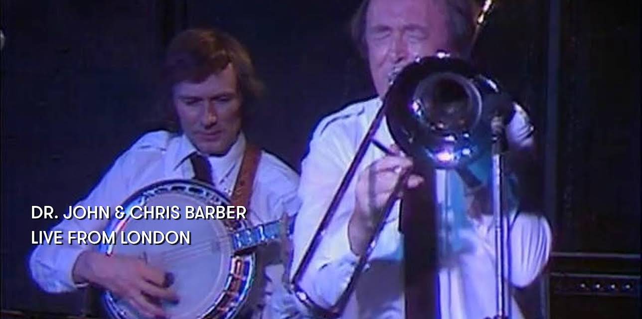 Dr. John and Chris Barber - Live From London (1983)