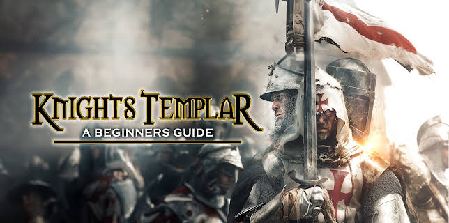 Knights Templar: A Beginners Guide (2025)