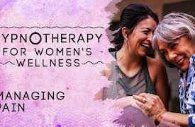 Hypnotherapy for Women’s Wellness: Managing Pain