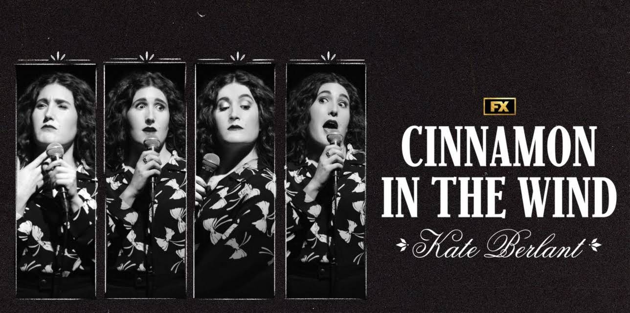 Kate Berlant: Cinnamon in the Wind (2026)