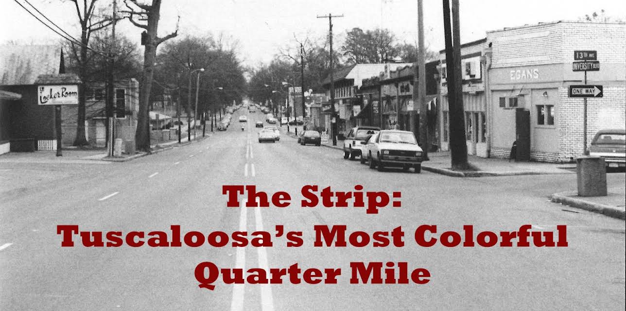 The Strip: Tuscaloosa's Most Colorful Quarter Mile (2020)