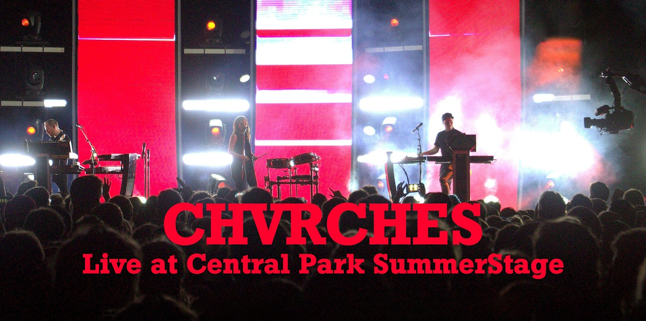 CHVRCHES: Live at Central Park Summer Stage (2016)