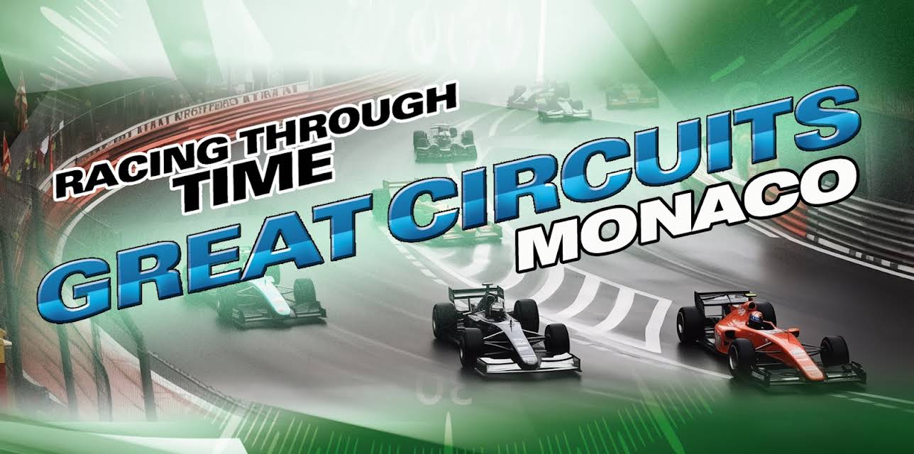 Racing Through Time - Great Circuits - Monaco (2024)