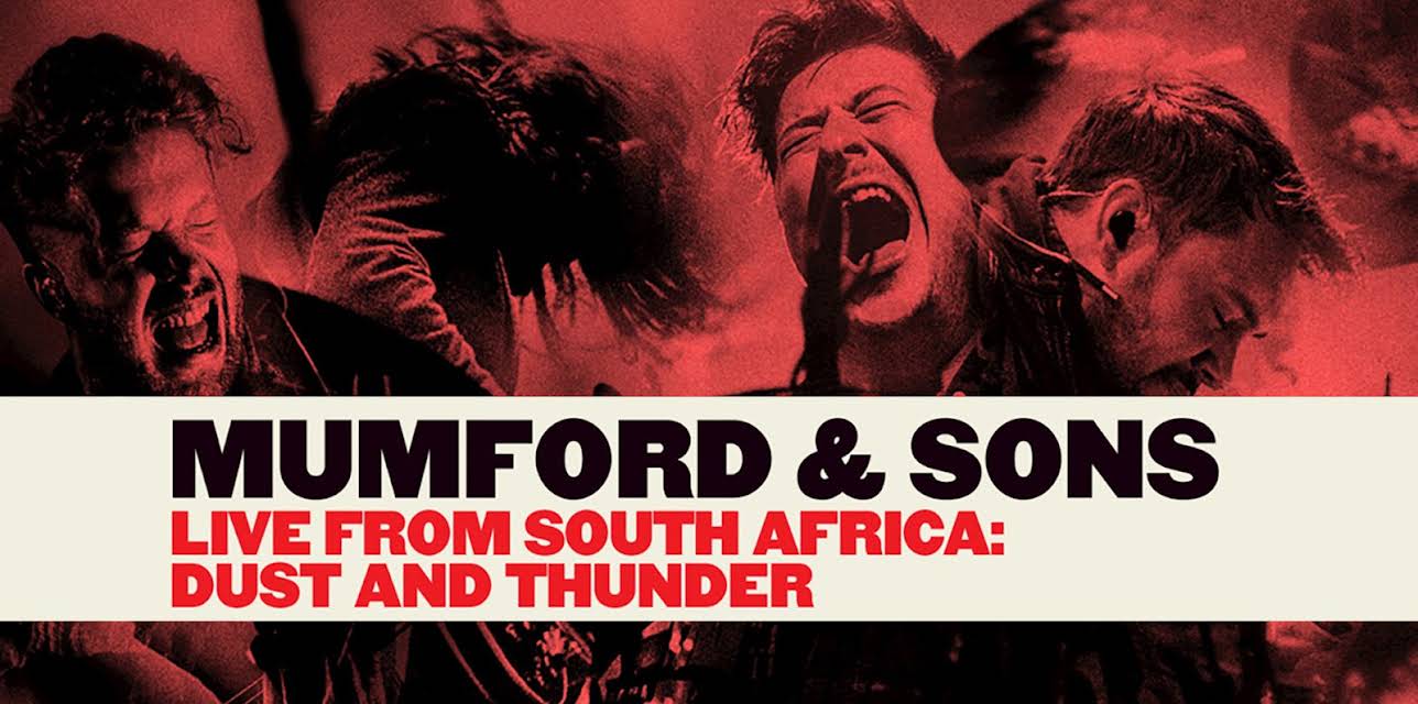 Mumford & Sons - Dust and Thunder: Live in South Africa (2016)