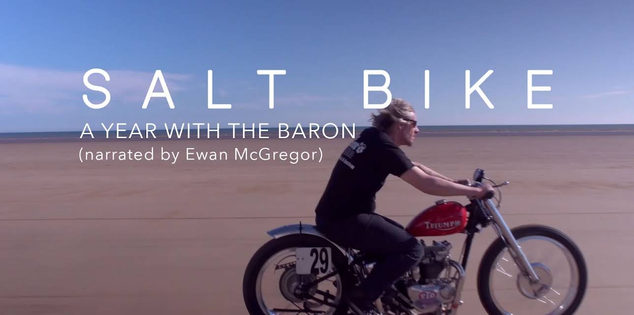 Salt Bike: a year with the Baron (narrated by Ewan McGregor) (2017)