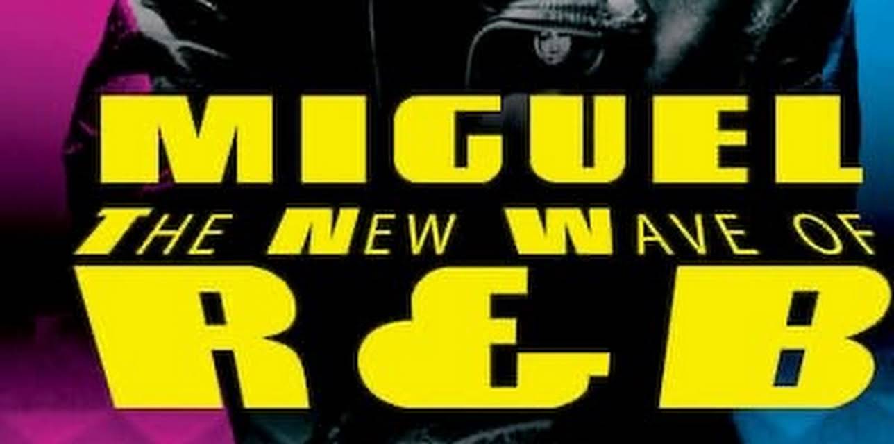 Miguel: The New Wave of R&B (2014)