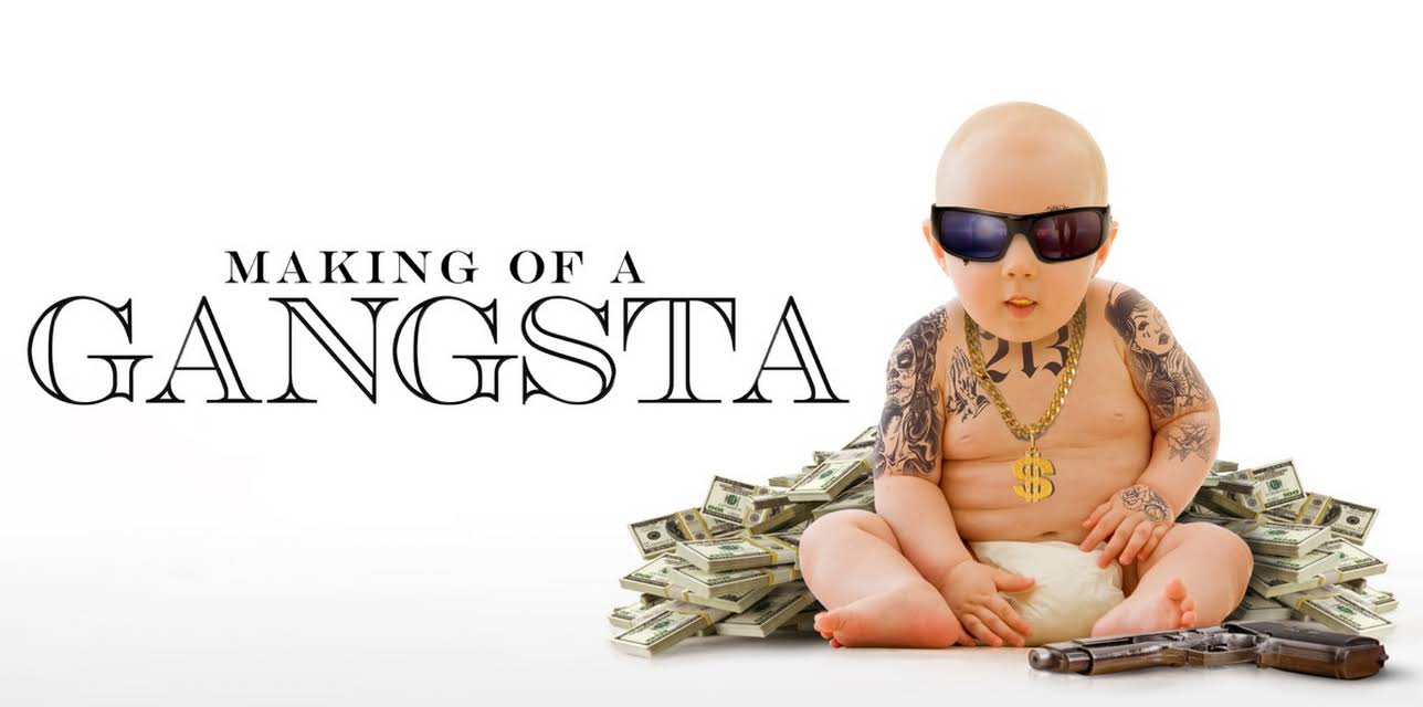 Making of a Gangsta (2017)