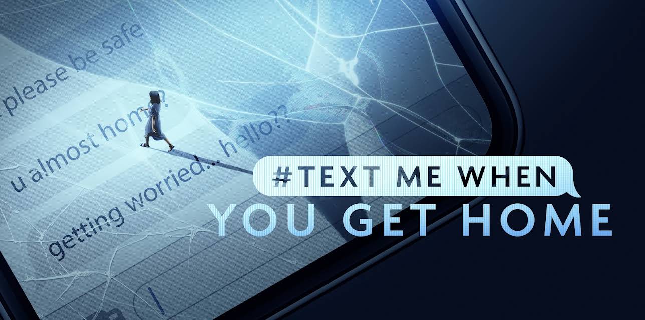 #TextMeWhenYouGetHome