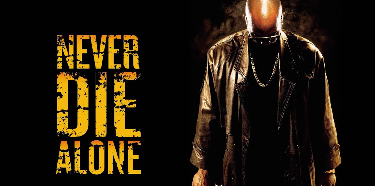Never Die Alone (2004)