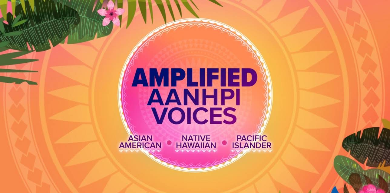 Amplified: Asian American Native Hawaiian Pacific Islander Voices