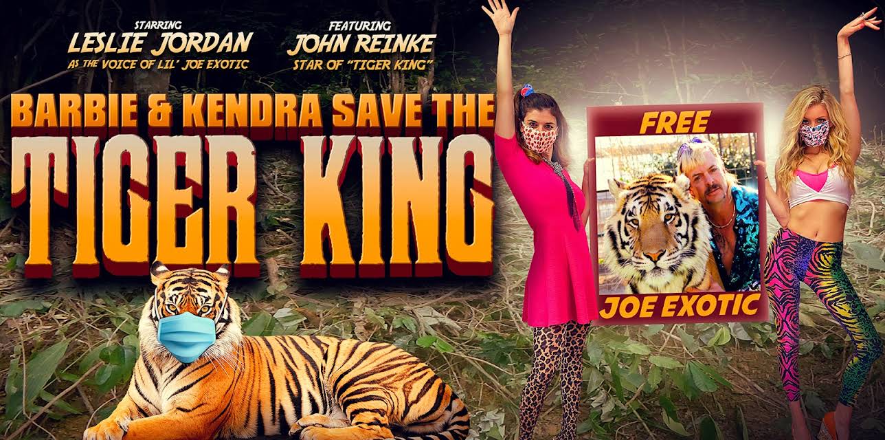 Barbie & Kendra Save The Tiger King (2020)