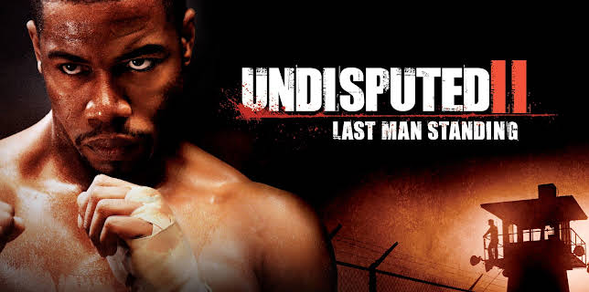 Undisputed II: Last Man Standing (2007)