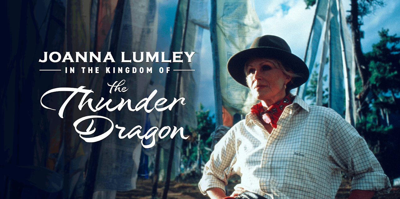 Joanna Lumley in the Kingdom of the Thunder Dragon (1997)