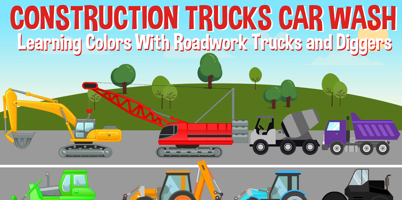 Construction Trucks Car Wash - Learning Colors With Roadwork Trucks and Diggers