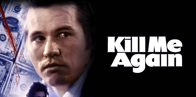 Kill Me Again (1989)