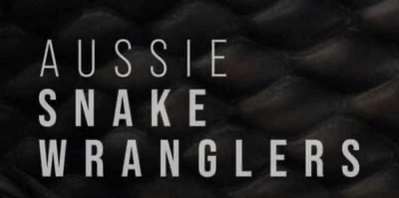Aussie Snake Wranglers