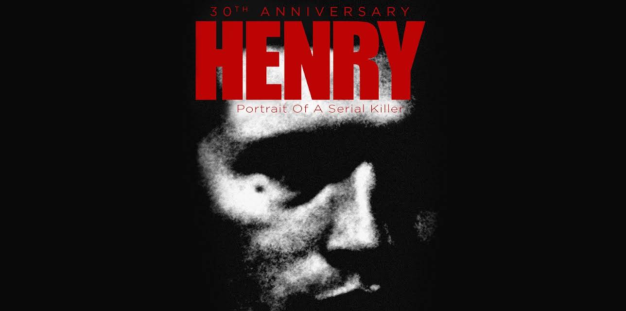 Henry: Portrait of a Serial Killer: 30th Anniversary Edition (1990)