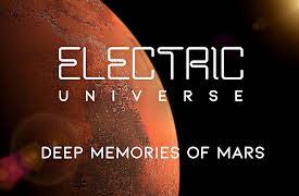 Electric Universe: Deep Memories of Mars