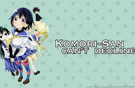 Komori-san Can't Decline!: Season 1: Komori-san Can Be Relied Upon?