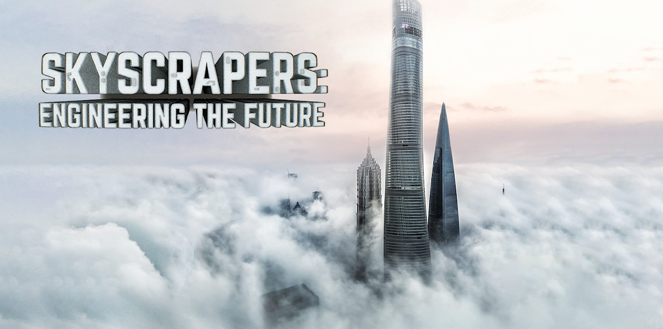 Skyscrapers: Engineering the Future Season 1
