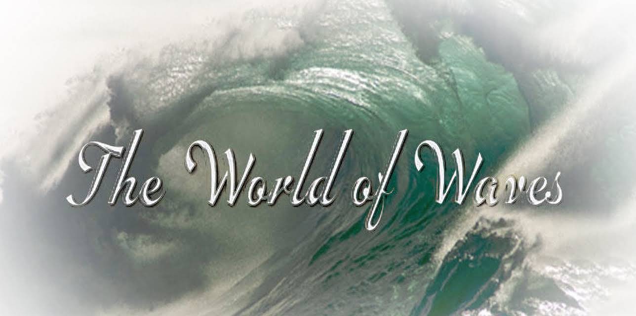 The World of Waves (2013)