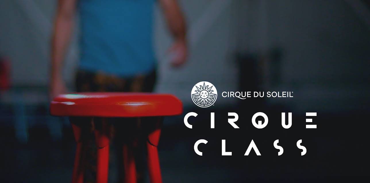 Cirque du Soleil: Cirque Class