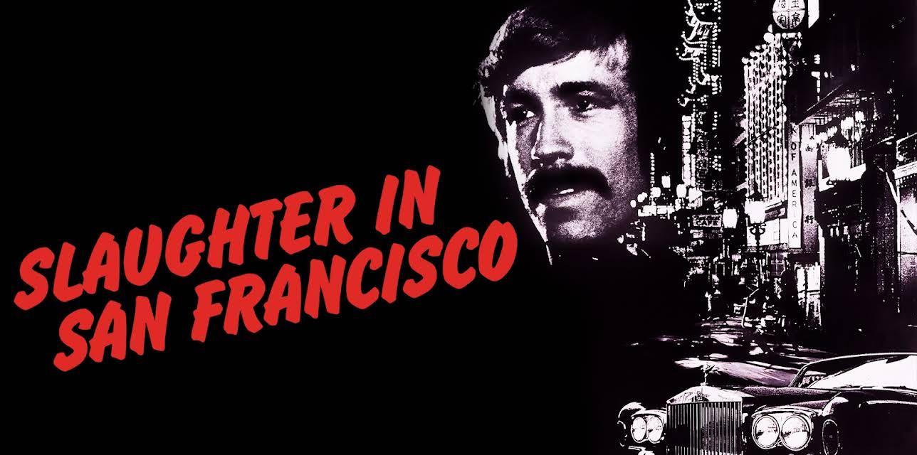 Slaughter In San Francisco (1974)