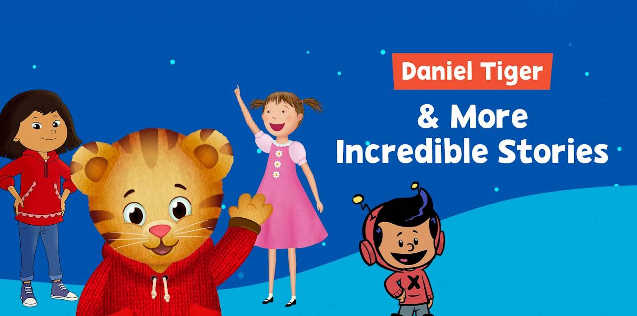 Daniel Tiger and More Incredible Stories