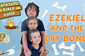 Backyard Bible Camp | God's Big Love: Day 2 – Ezekiel And The Dry Bones
