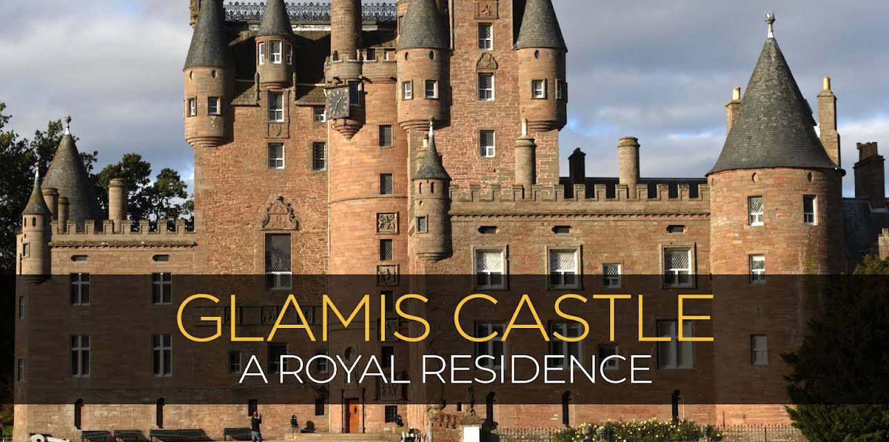 Glamis Castle: A Royal Residence
