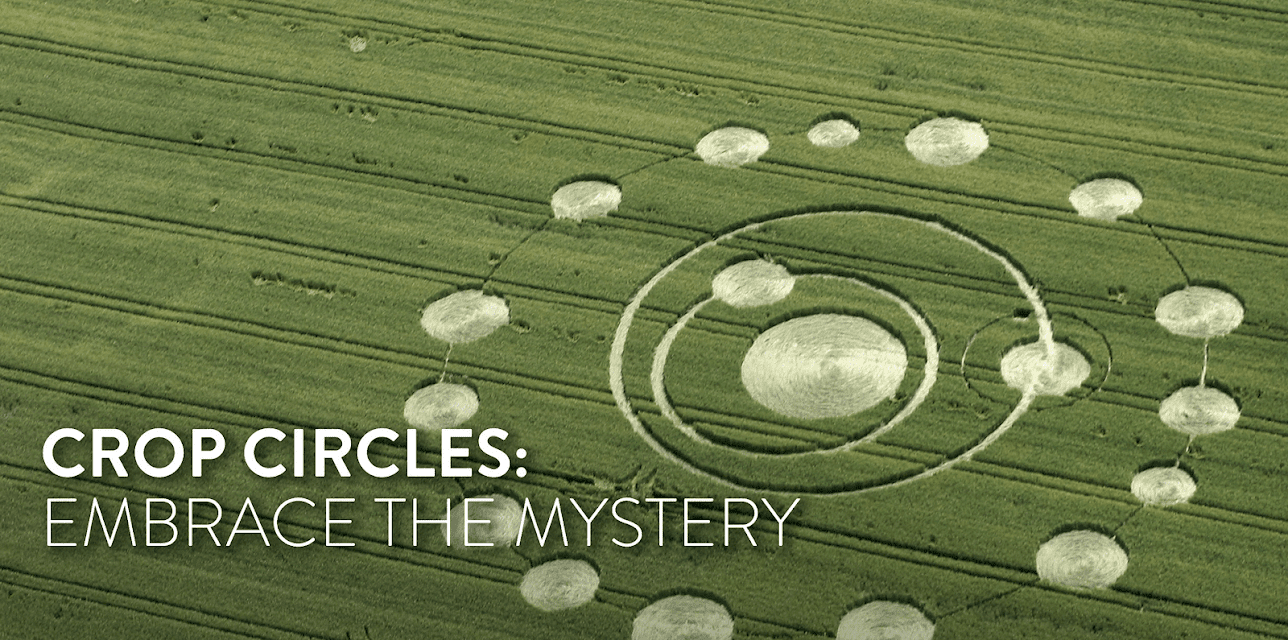 Crop Circles: Embrace The Mystery