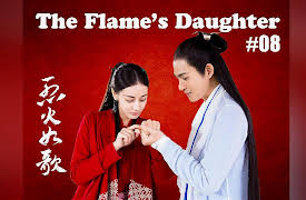 The Flame's Daughter: The Flame's Daughter - 烈火如歌 - Episode 8