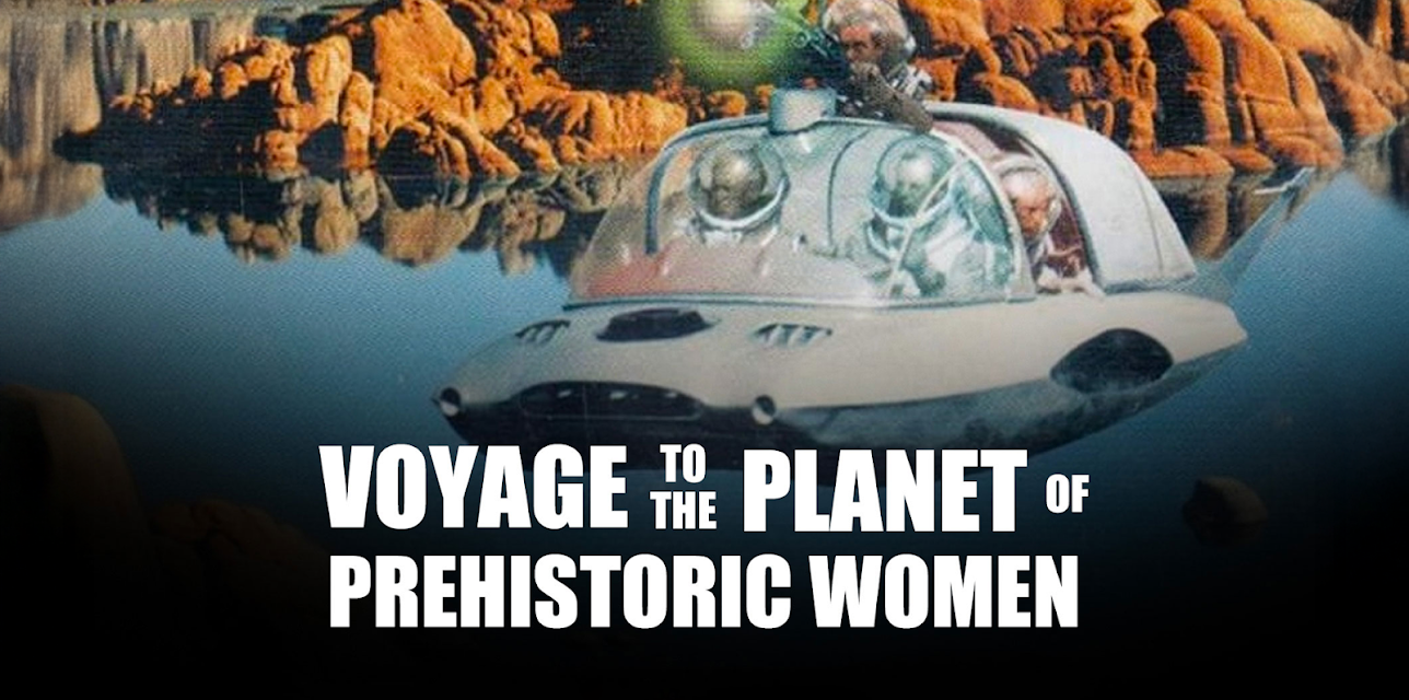 Voyage to the Planet of Prehistoric Women (2017)