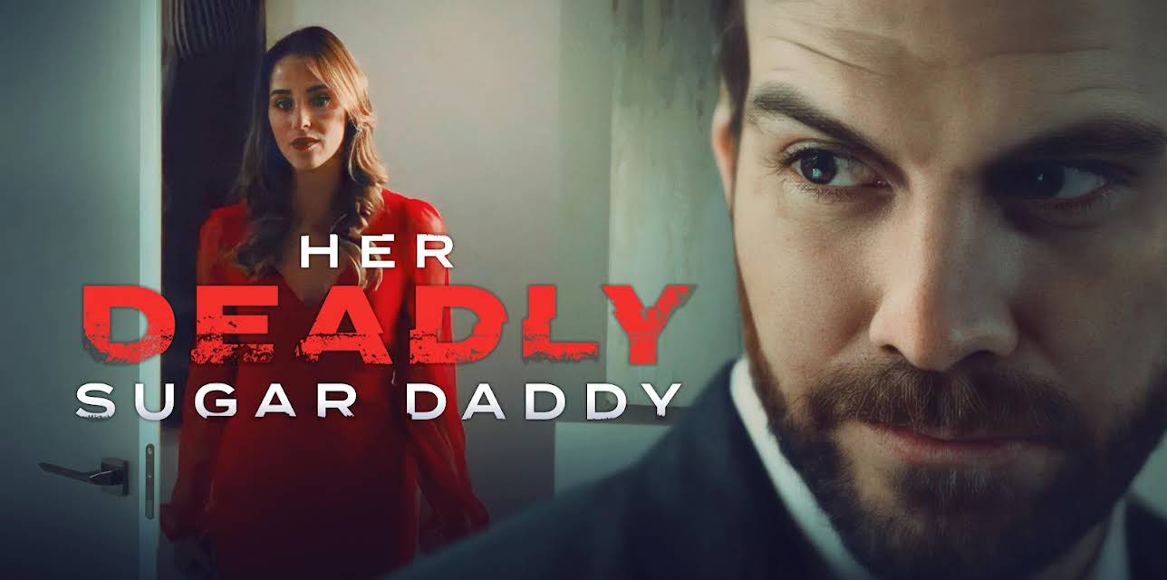 Her Deadly Sugar Daddy (2020)